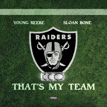 Исполнитель Young Beebe, альбом That's My Team (feat. Sloan Bone) - Single