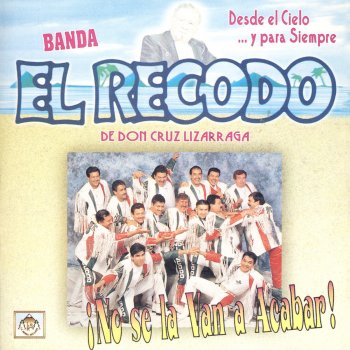 Banda El Recodo de Cruz Lizárraga Desde El Cielo