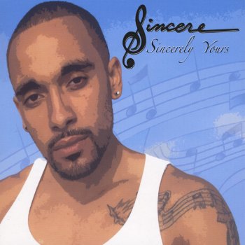 Sincere U Got Me Weak