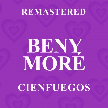 Beny Moré El agarrao - Remastered