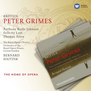 Benjamin Britten, Felicity Lott, Neil Jenkins, Chorus of the Royal Opera House, Covent Garden, Orchestra of the Royal Opera House, Covent Garden, Bernard Haitink & Orch.Of Royal Opera House Covent Garden Peter Grimes Op. 33, Scene 1: Glitter of waves and glitter of sunlight (Ellen/Chorus/Rector)