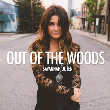 Savannah Outen feat. Jake Coco Out of the Woods (Acoustic)