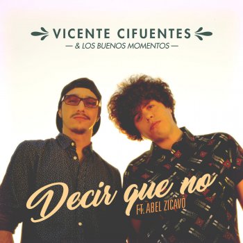 Vicente Cifuentes feat. Abel Zicavo Decir Que No