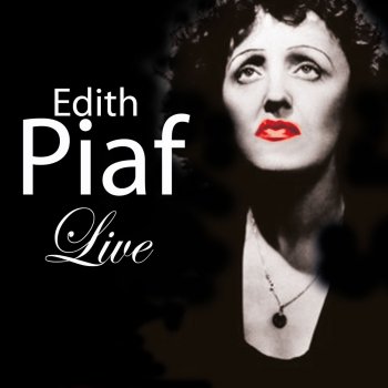 Edith Piaf La Belle Histoire D'amour (Live)