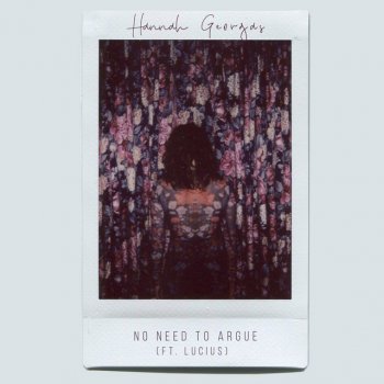 Hannah Georgas feat. Lucius No Need To Argue