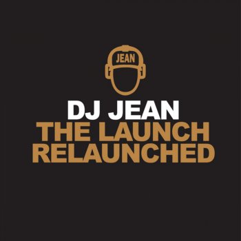 DJ Jean The Launch Relaunched (Marks and Gates Short Mix)