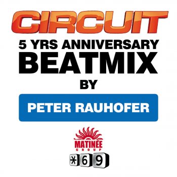 Исполнитель Peter Rauhofer, альбом Circuit 5 YRS ANNIVERSARY BEATMIX
