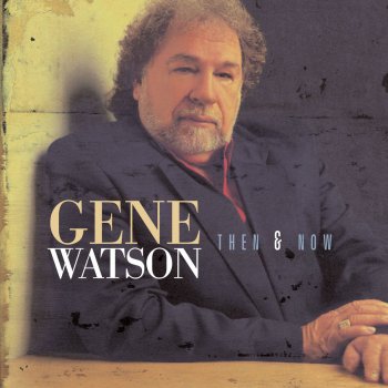 Gene Watson I Didn't Think Of You At All