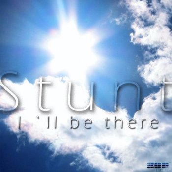 Stunt I'll Be There - Clubstar Radio Edit