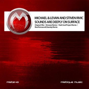 Michael & Levan, Stiven Rivic Sounds Are Deeply On Surface (Airwave Remix)