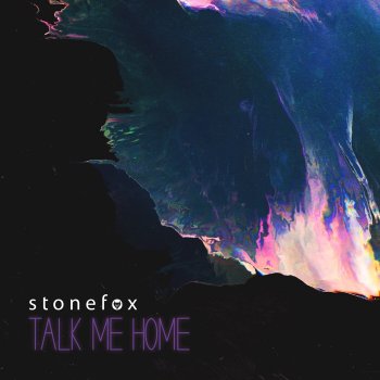 Stonefox Talk Me Home