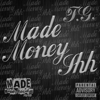 T.G. Made Money