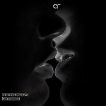 Andre Rizo feat. Lola Jane Kiss me - original mix