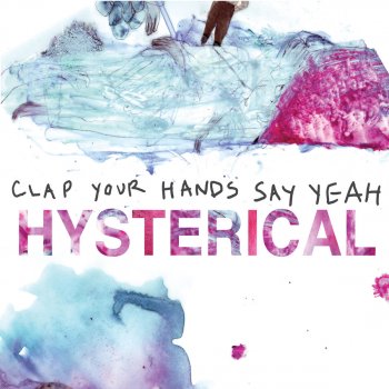 Clap Your Hands Say Yeah Yesterday, Never