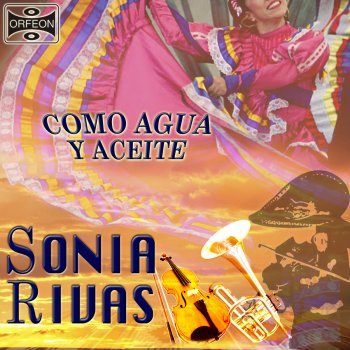 Sonia Rivas Como Agua y Aceite