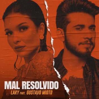 Lary feat. Gustavo Mioto Mal Resolvido...
