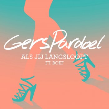 Gers Pardoel feat. Boef Als Jij Langsloopt