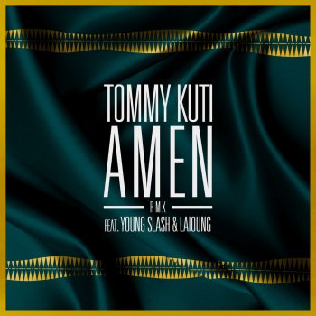 Tommy Kuti feat. Young Slash & Laïoung Amen (RMX)