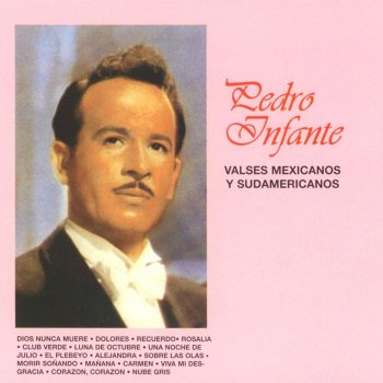 Pedro Infante Dolores