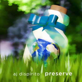 AJ Dispirito Preserve