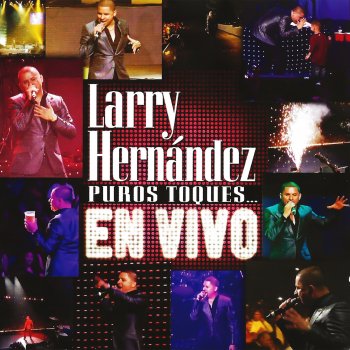 Larry Hernández Comando 4 y 9