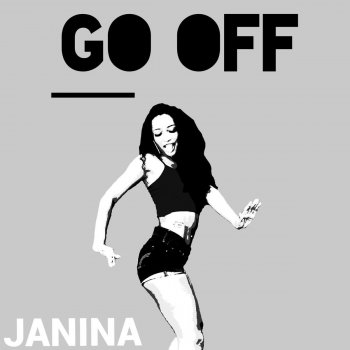 Janina Go Off