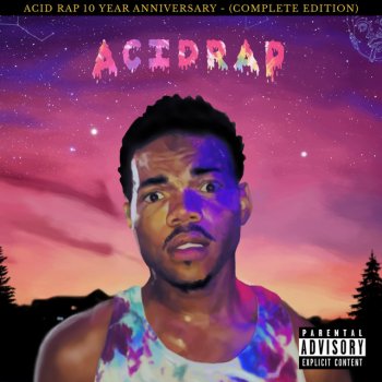 Исполнитель Chance the Rapper, альбом Acid Rap (10th Anniversary - Complete Edition)