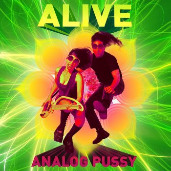 Analog Pussy Alive