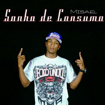 Misael Sonho de Consumo