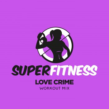 SuperFitness Love Crime - Instrumental Workout Mix 133 bpm