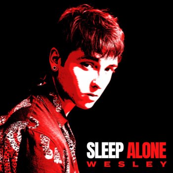 WESLEY SLEEP ALONE