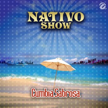 Nativo Show Cumbia Sabrosa