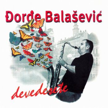 Djordje Balasevic Sevdalinka