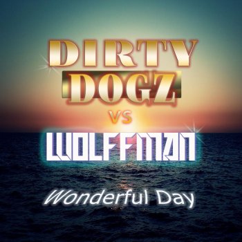 Исполнитель Wolffman, альбом Wonderful Day (Radio Edit)