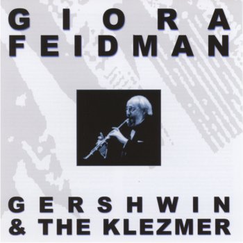 Giora Feidman Ora's Freilach