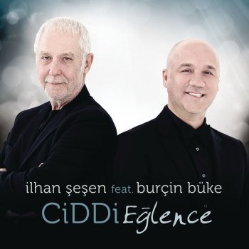 İlhan Şeşen feat. Burçin Büke Sıcaklardandır