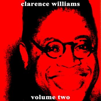Clarence Williams My Woman Done Me Wrong