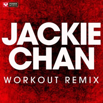Power Music Workout Jackie Chan - Extended Workout Remix
