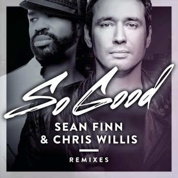 Sean Finn feat. Chris Willis So Good - Luis Tyrna Remix