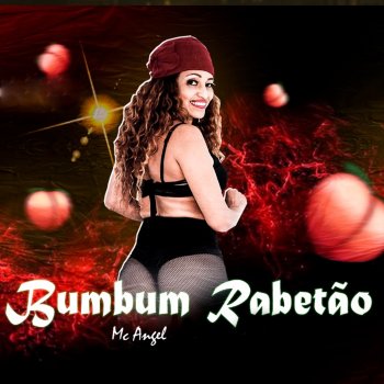 Mc Angel Bumbum Rabetão