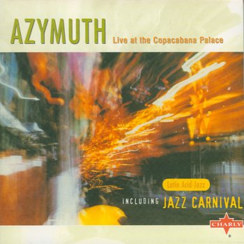 Azymuth Jazz Carnival - Outtake Live (Short Version)