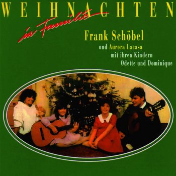 Frank Schöbel feat. Aurora Lacasa mit ihren Kindern Odette und Dominique Morgen, Kinder, wird's was geben