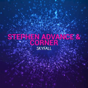 Исполнитель Stephen Advance feat. Corner, альбом Skyfall
