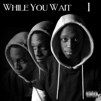 I While You Wait (Intro)