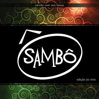 Sambô & Luciana Mello Não Deixe o Samba Morrer (feat. Luciana Mello) [Remasterizada]