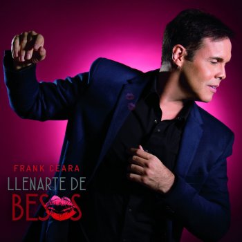 Frank Ceara Llenarte de Besos