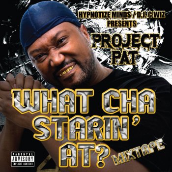 Project Pat Project Pat Checks In/Raised In The Projects mixed with You Scarred/Kick In The Door/ Project Pat Speaks