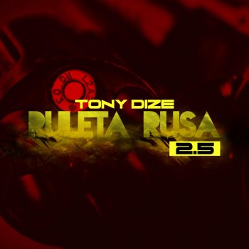 Tony Dize Ruleta Rusa 2.5