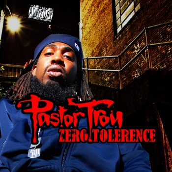 Pastor Troy Zero Tolerance