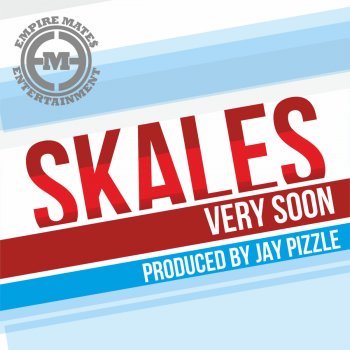 Skales Very Soon